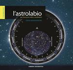 L' astrolabio per riconoscere stelle e costellazioni