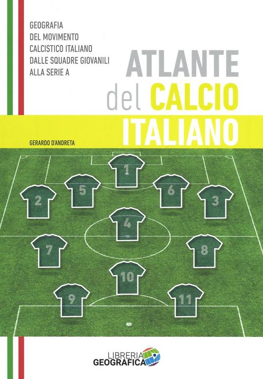 Atlante del calcio italiano. 2015-2016. Ediz. illustrata - Gerardo D'Andreta - copertina