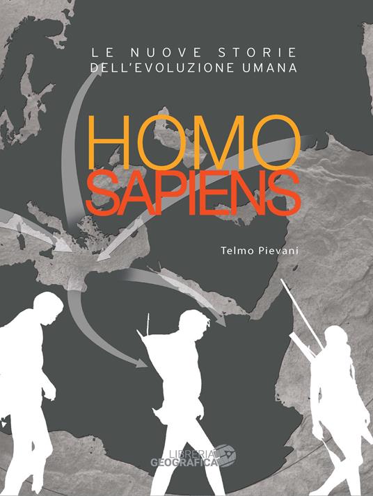 Homo sapiens. Le nuove storie dell'evoluzione umana. Ediz. a colori - Telmo Pievani - copertina