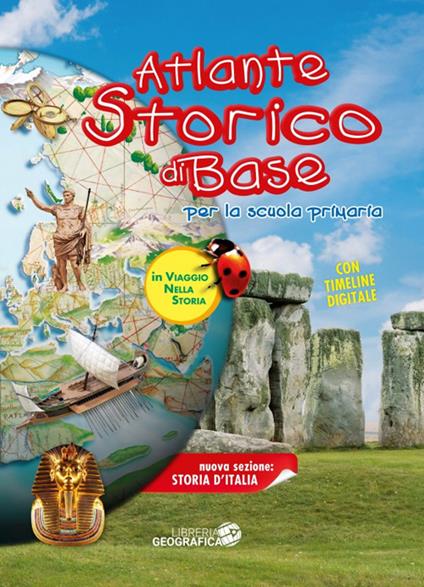 Atlante storico di base per la scuola primaria. In viaggio nella storia. Con espansione online - copertina