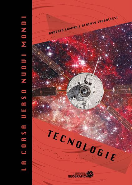 La corsa verso nuovi mondi. Tecnologie - copertina
