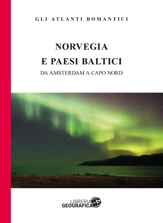 Norvegia e paesi baltici. Da Amsterdam a Capo Nord - Marco Rossi - copertina