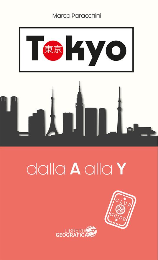 Tokyo dalla A alla Y. Guida Clup - Marco Paracchini - copertina