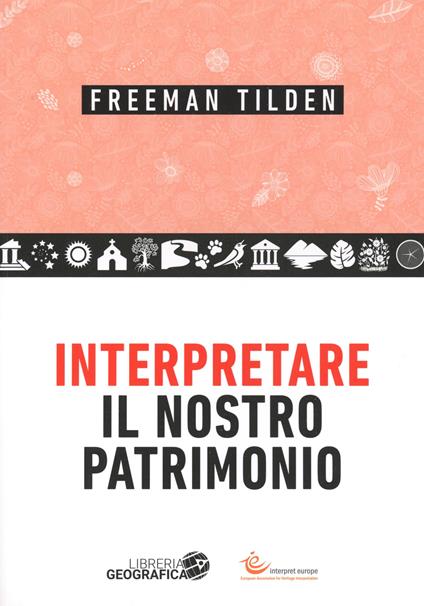 Interpretare il nostro patrimonio - Freeman Tilden - copertina