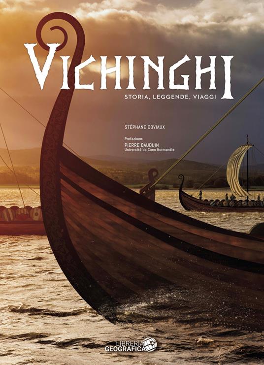 Vichinghi. Storia, leggende, viaggi - Stéphane Coviaux - copertina
