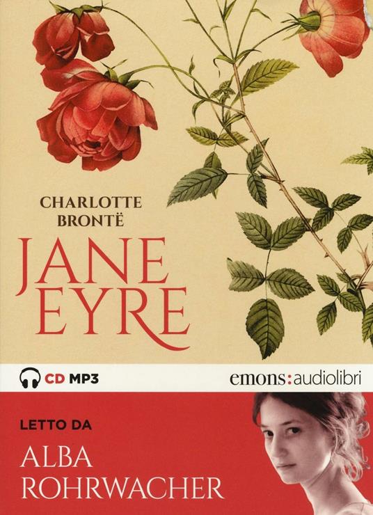 Jane Eyre letto da Alba Rohrwacher. Audiolibro. 2 CD Audio formato MP3 - Charlotte Brontë - copertina