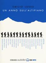 Un anno sull'altipiano letto da Daniele Monachella. Audiolibro. Audiolibro