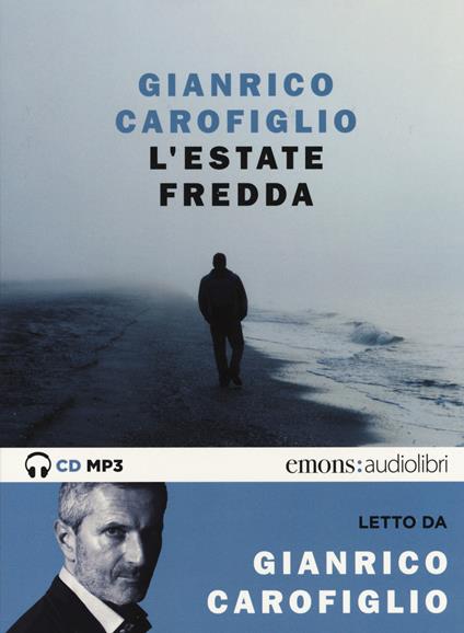 L' estate fredda letta da Gianrico Carofiglio. Audiolibro. CD Audio formato MP3 - Gianrico Carofiglio - copertina