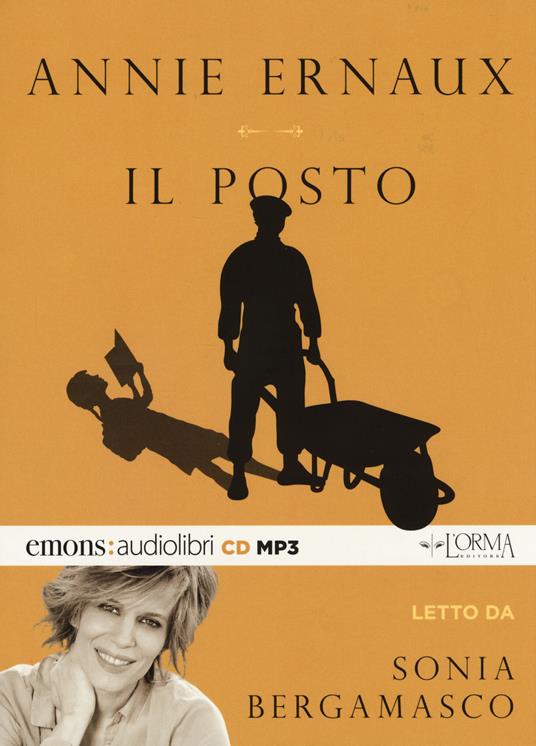 Il posto letto da Sonia Bergamasco. Audiolibro. CD Audio formato MP3 - Annie Ernaux - copertina