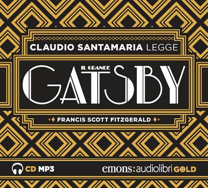Il grande Gatsby letto da Claudio Santamaria. Audiolibro. CD Audio formato MP3. Ediz. integrale - Francis Scott Fitzgerald - copertina