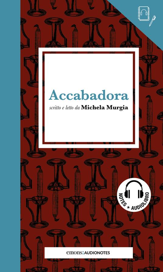 Accabadora letto da Michela Murgia. Quaderno. Con audiolibro - Michela Murgia - copertina