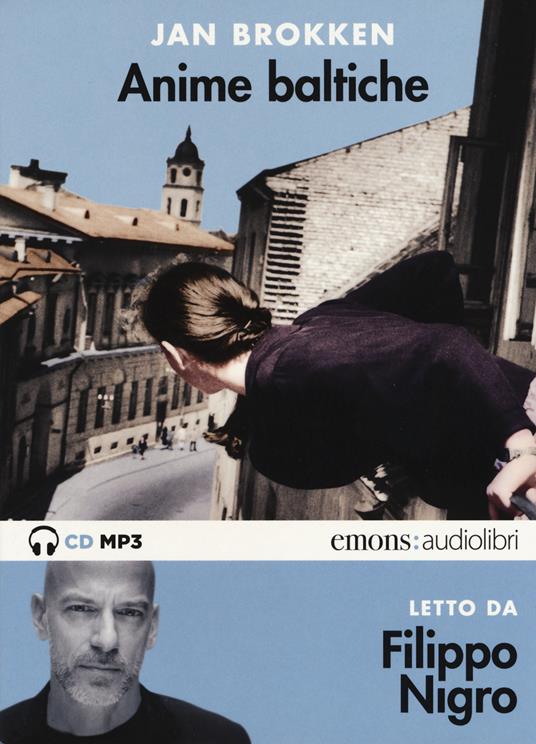 Anime baltiche letto da Filippo Nigro. Audiolibro. CD Audio formato MP3. Ediz. integrale - Jan Brokken - copertina