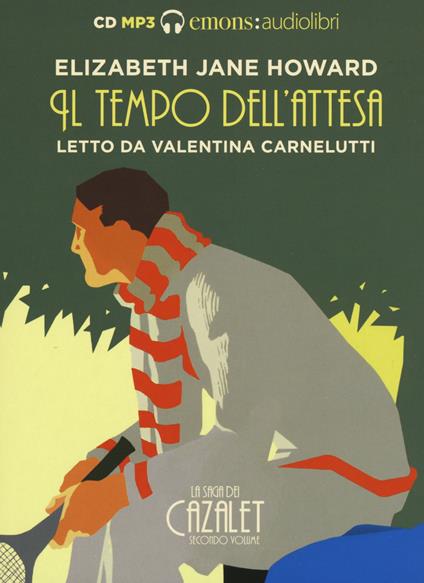 Il tempo dell'attesa. La saga dei Cazalet letto da Valentina Carnelutti. Audiolibro. 2 CD Audio formato MP3. Vol. 2 - Elizabeth Jane Howard - copertina