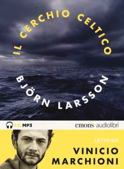 Il cerchio celtico letto da Vinicio Marchioni. Audiolibro. 2 CD Audio formato MP3 - Björn Larsson - copertina