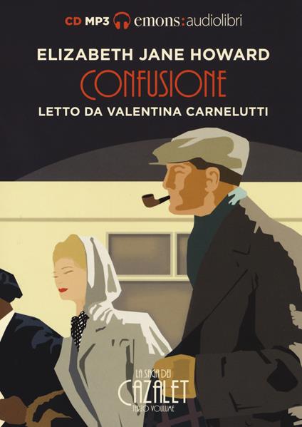 Confusione. La saga dei Cazalet letto da Valentina Carnelutti. Audiolibro. 2 CD Audio formato MP3. Vol. 3 - Elizabeth Jane Howard - copertina