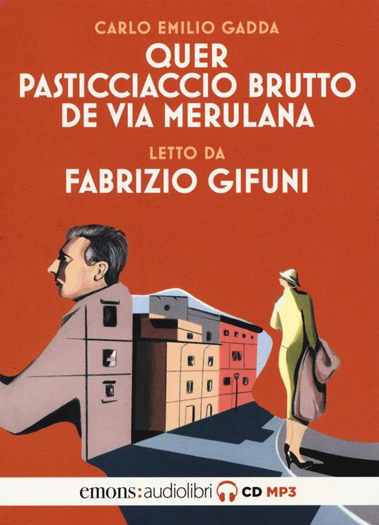 Quer pasticciaccio brutto de via Merulana letto da Fabrizio Gifuni - Carlo Emilio Gadda - copertina