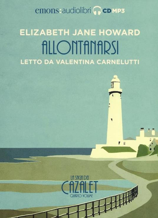 Allontanarsi. La saga dei Cazalet letto da Valentina Carnelutti. Vol. 4 - Elizabeth Jane Howard - copertina