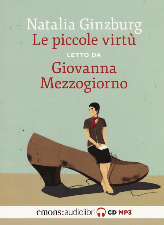 Piccole virtu letto da Giovanna Mezzogiorno - Natalia Ginzburg - copertina