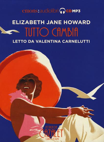 Tutto cambia. La saga dei Cazalet letto da Valentina Carnelutti. Audiolibro. 2 CD Audio formato MP3. Vol. 5 - Elizabeth Jane Howard - copertina