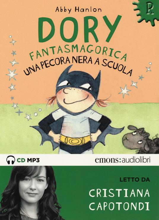 Una pecora nera a scuola. Dory fantasmagorica letto da Cristiana Capotondi. Audiolibro. CD Audio formato MP3. Ediz. integrale - Abby Hanlon - copertina