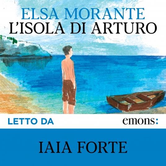 L'isola di Arturo. Audiolibro. CD Audio formato MP3 - Elsa Morante - copertina