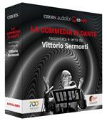 La Commedia di Dante raccontata e letta da Vittorio Sermonti letto da Vittorio Sermonti. Audiolibro. CD Audio formato MP3