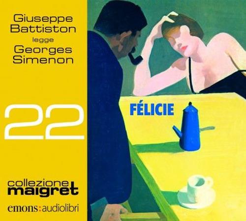 Félicie letto da Giuseppe Battiston. Audiolibro. CD Audio formato MP3 - Georges Simenon - copertina
