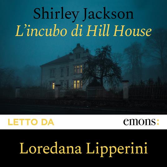 L'incubo di Hill House - Jackson, Shirley - Pareschi , Monica - Audiolibro