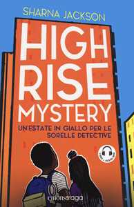 Libro High Rise Mystery. Un'estate in giallo per le sorelle detective. Con audiolibro Sharna Jackson