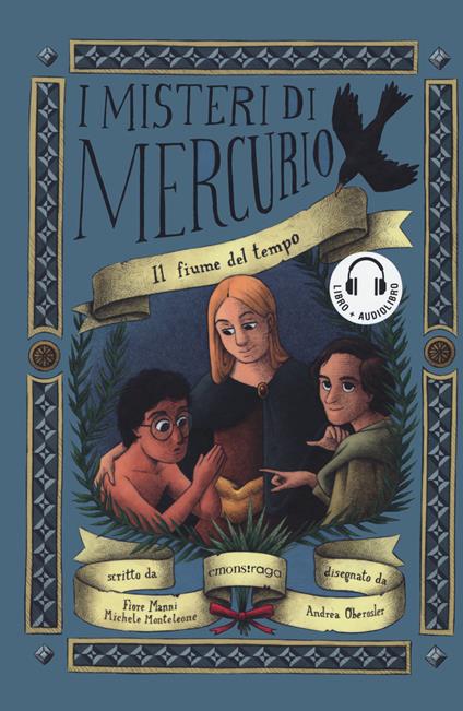 Il fiume del tempo. I misteri di Mercurio. Con audiolibro - Fiore Manni,Michele Monteleone - copertina