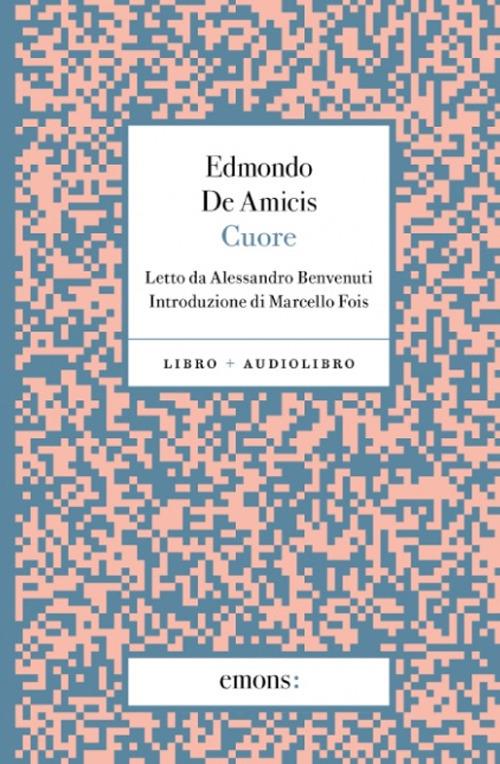 Cuore. Con audiolibro - Edmondo De Amicis - copertina