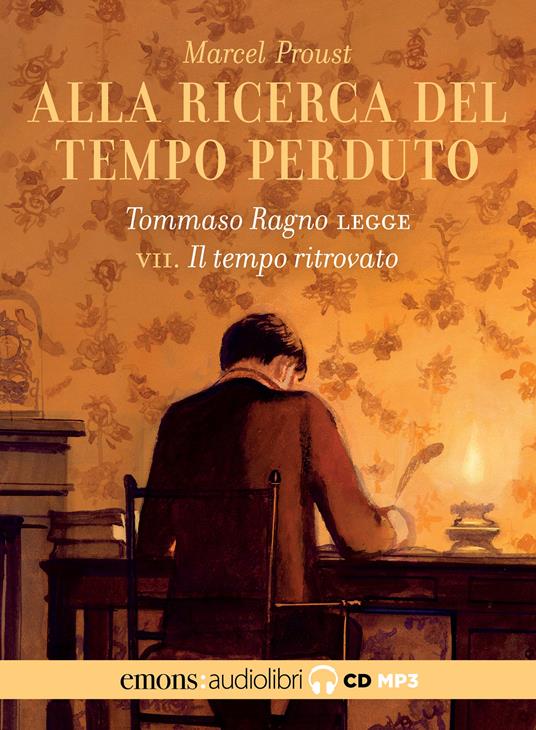 Alla ricerca del tempo perduto letto da Tommaso Ragno. Audiolibro. 2 CD Audio formato MP3. Vol. 7: Il tempo ritrovato - Marcel Proust - copertina