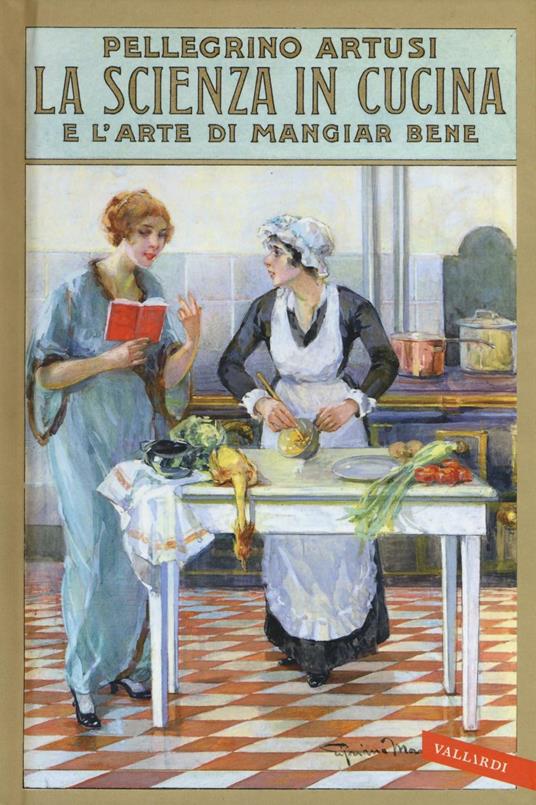 La scienza in cucina e l'arte di mangiar bene - Pellegrino Artusi - copertina