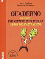 Quaderno d'esercizi per mettere in pratica la legge dell'attrazione