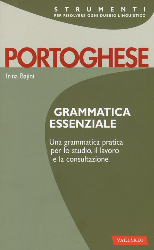 Portoghese. Grammatica essenziale - Irina Matilde Bajini - copertina