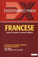 Dizionario maxi. Francese. Francese-italiano, italiano-francese