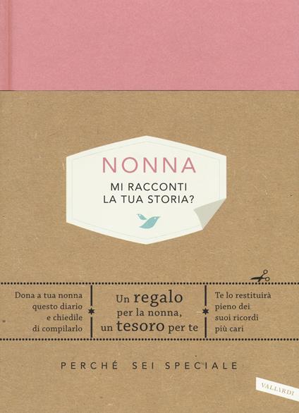 Nonna, mi racconti la tua storia? Perché sei speciale - Elma Van Vliet - copertina