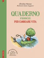 Quaderno d'esercizi per cambiare vita