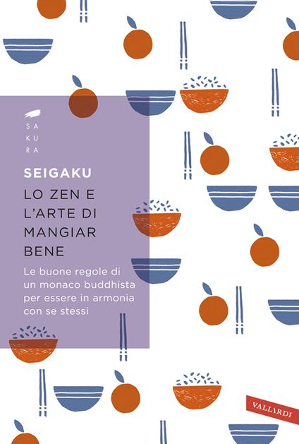 Lo zen e l'arte di mangiar bene - Seigaku - copertina