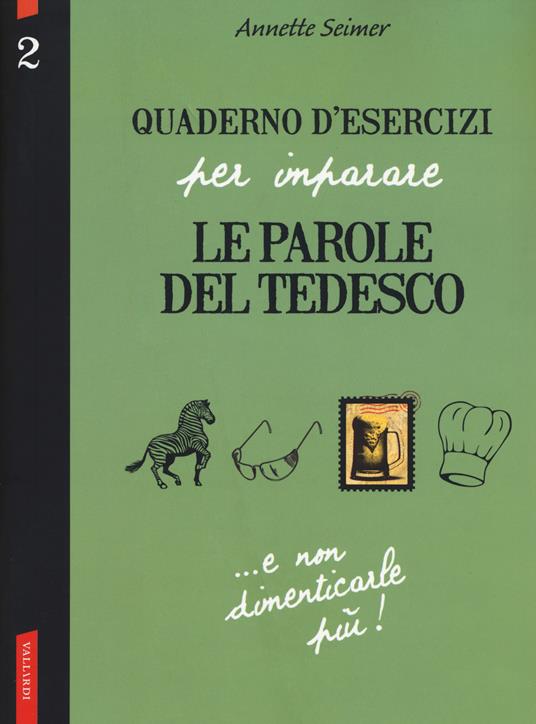 Quaderno d'esercizi per imparare le parole del tedesco. Vol. 2 - Annette Seimer - copertina