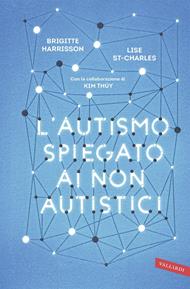 L' autismo spiegato ai non autistici