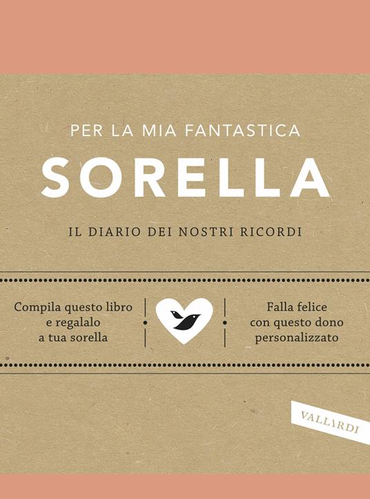 Per la mia fantastica sorella. Il diario dei nostri ricordi - Elma Van Vliet - copertina
