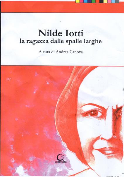 Nilde Iotti. La ragazza dalle spalle larghe - copertina