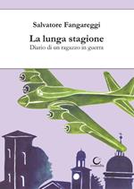 La lunga stagione. Diario di un ragazzo in guerra