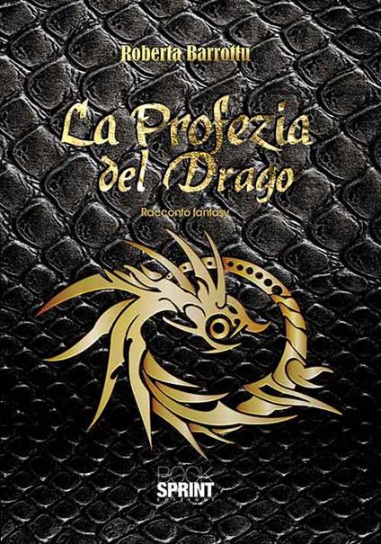 La profezia del drago - Roberta Barrottu - copertina