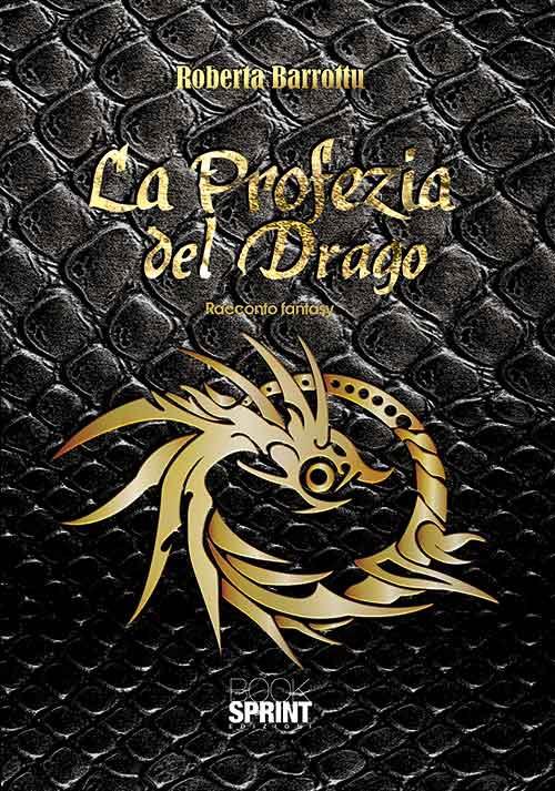La profezia del drago - Roberta Barrottu - copertina