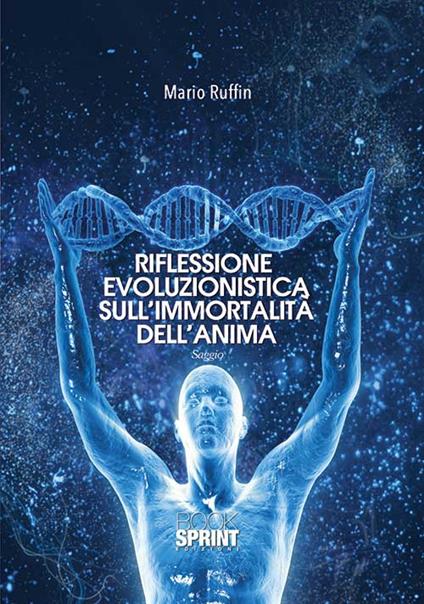 Riflessione evoluzionistica sull'immortalità dell'anima - Mario Ruffin - copertina