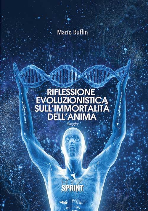 Riflessione evoluzionistica sull'immortalità dell'anima - Mario Ruffin - copertina