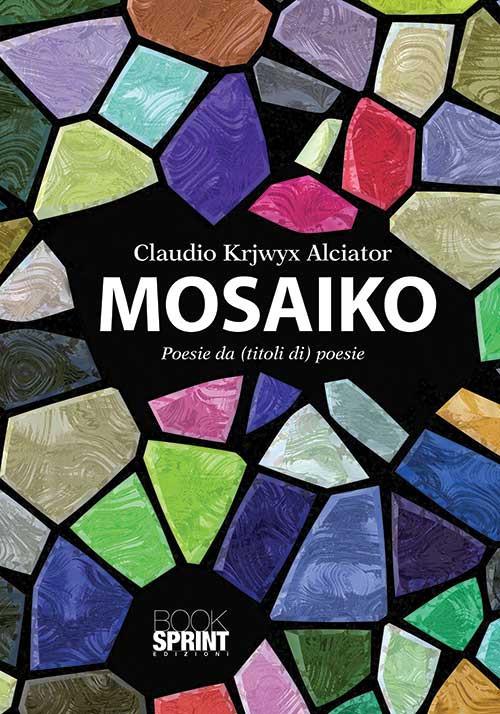 Mosaiko - Claudio Alciator - copertina