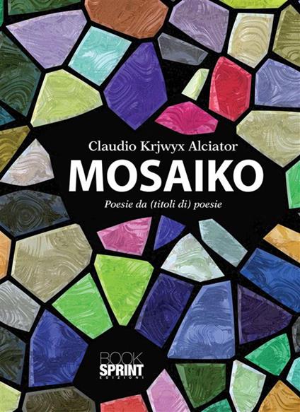 Mosaiko - Claudio Alciator - ebook